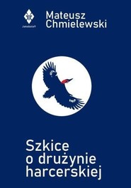 Szkice o drużynie harcerskiej