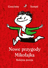 Nowe przygody Mikołajka. Kolejna porcja (wydanie 2021)