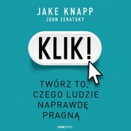 Klik! Twórz to, czego ludzie naprawdę pragną