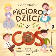 Pięcioro dzieci i Coś