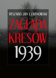 Zagłada Kresów 1939 wyd. 2