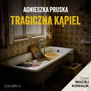 Tragiczna kąpiel. Tajemnica Gdańskiej Willi. Tom 6