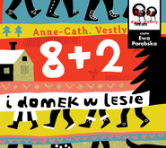 8 + 2 i domek w lesie