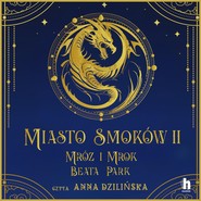 Miasto Smoków. Mróz i mrok