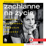 Zachłanne na życie