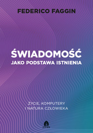 Świadomość jako podstawa istnienia