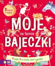 Moje bajeczki. Na farmie