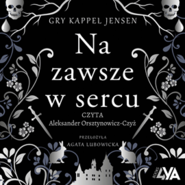 Trylogia Rosenholm. Na zawsze w sercu
