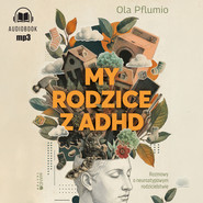 My rodzice z ADHD