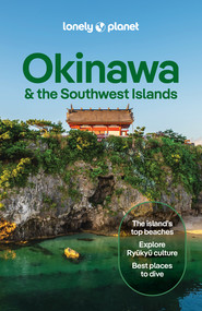 Okinawa & the Southwest Islands. Lonely Planet