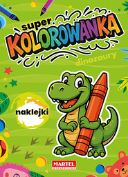 Dinozaury. Super kolorowanka z naklejkami