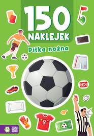 Piłka nożna. 150 naklejek