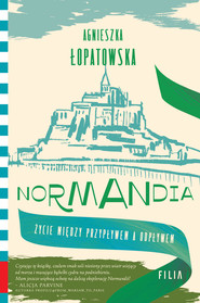 Normandia. Życie między przypływem a odpływem