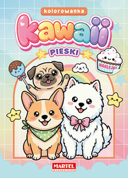 Pieski Kawaii. Kolorowanka  z naklejkami