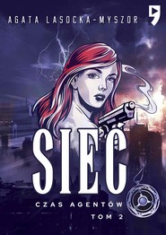Sieć. Tom 2: Czas Agentów