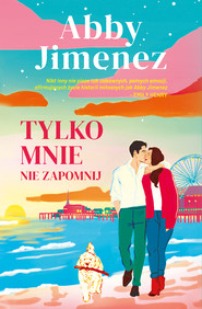 Tylko mnie nie zapomnij