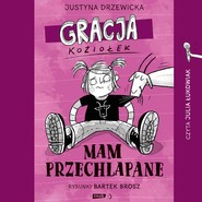 Gracja Koziołek. Mam przechlapane