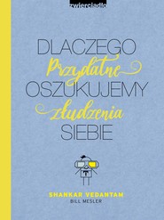 Dlaczego oszukujemy siebie