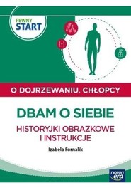Pewny start. O dojrzewaniu. Chłopcy. Dbam o siebie