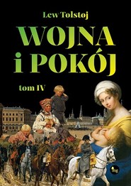Wojna i pokój. Tom 4