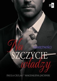 Na szczycie władzy T.2 Namiętności