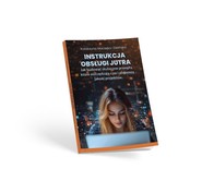 Instrukcja Obsługi Jutra. Jak budować skuteczne...