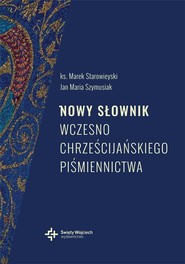Nowy słownik wczesnochrześcijańskiego.. w.2