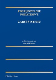 Postępowanie podatkowe. Zarys systemu
