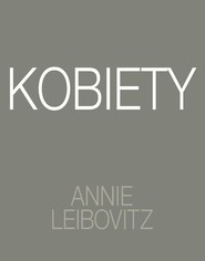 Annie Leibovitz. Kobiety