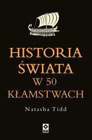 Historia świata w 50 kłamstwach