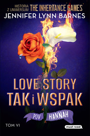 Love story tak i wspak. The Inheritance Games. Tom VI