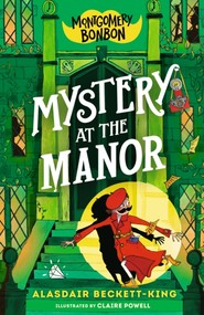 Montgomery Bonbon. Mystery at the Manor