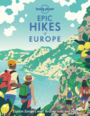 Epic Hikes of Europe. Lonely Planet