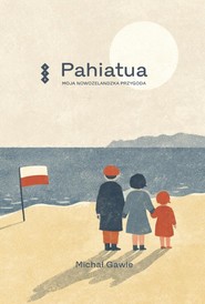 Pahiatua 80. Moja nowozelandzka przygoda.