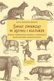 Świat zwierząt w języku i kulturze. Studium...