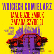 Tam, gdzie zmrok zapada szybciej