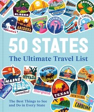 50 States The Ultimate Travel List. The Best Things to See and Do in Every State