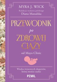 Przewodnik po zdrowej ciąży od Mayo Clinic