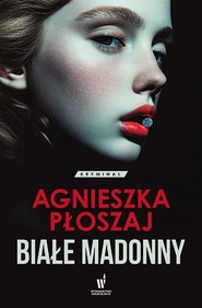 Białe madonny. Seria łódzka Tom 1