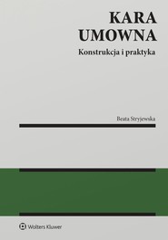 Kara umowna. Konstrukcja i praktyka