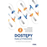 Dostępy naczyniowe w praktyce klinicznej