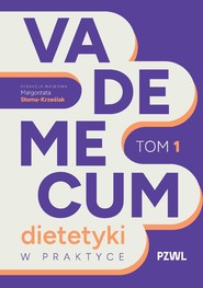 Vademecum dietetyki w praktyce Tom 1