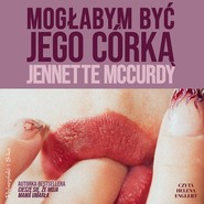 Mogłabym być jego córką