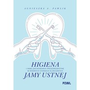 Higiena i inne zachowania prozdrowotne w różnych stanach klinicznych jamy ustnej