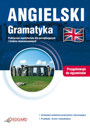 Angielski Gramatyka. Praktyczne repetytorium dla początkujących i średnio zaawansowanych