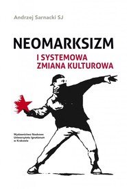 Neomarksizm i systemowa zmiana kulturowa