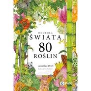Dookoła świata. 80 roślin