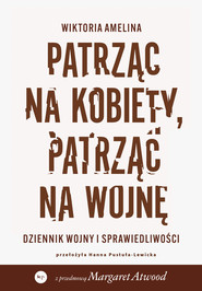 Patrząc na kobiety, patrząc na wojnę
