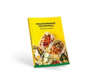 Insulinooproność pod kontrolą. 100 dań do pudełka