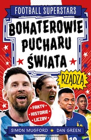 Bohaterowie Pucharu Świata rządzą. Football superstars